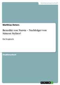 Benedikt von Nursia - Nachfolger von Simeon Stylites?