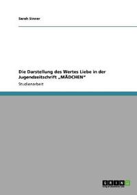 Die Darstellung des Wertes Liebe in der Jugendzeitschrift "MÄDCHEN"