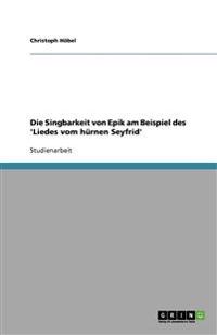 Die Singbarkeit von Epik am Beispiel des 'Liedes vom hürnen Seyfrid'