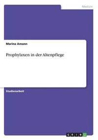 Prophylaxen in der Altenpflege