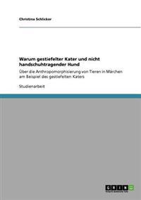 Warum gestiefelter Kater und nicht handschuhtragender Hund
