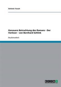 Genauere Betrachtung des Romans - Der Vorleser - von Bernhard Schlink