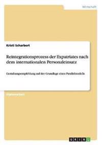 Reintegrationsprozess der Expatriates nach dem internationalen Personaleinsatz