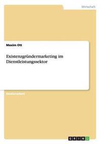 Existenzgründermarketing im Dienstleistungssektor