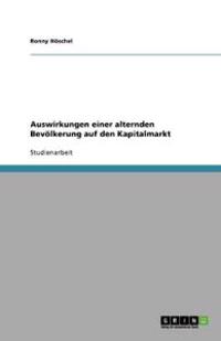 Auswirkungen einer alternden Bevölkerung auf den Kapitalmarkt