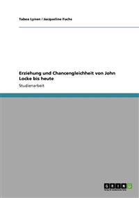Erziehung und Chancengleichheit von John Locke bis heute