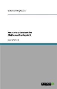 Kreatives Schreiben im Mathematikunterricht
