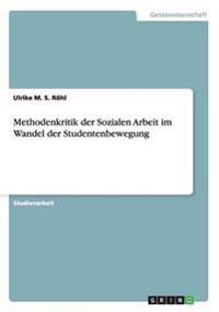 Methodenkritik der Sozialen Arbeit im Wandel der Studentenbewegung