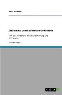 Erzähle mir vom kollektiven Gedächtnis
