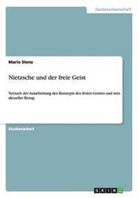 Nietzsche und der freie Geist