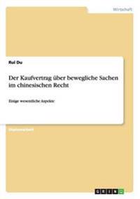 Der Kaufvertrag über bewegliche Sachen im chinesischen Recht