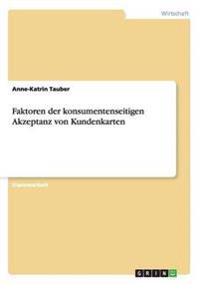 Faktoren der konsumentenseitigen Akzeptanz von Kundenkarten