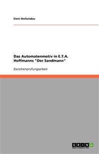 Das Automatenmotiv in E.T.A. Hoffmanns "Der Sandmann"
