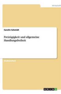 Freizügigkeit und allgemeine Handlungsfreiheit