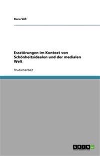 Essstörungen im Kontext von Schönheitsidealen und der medialen Welt