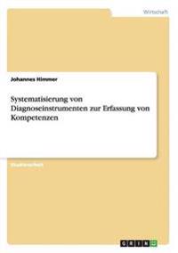 Systematisierung von Diagnoseinstrumenten zur Erfassung von Kompetenzen