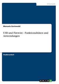 USB und Firewire - Funktionalitäten und Anwendungen