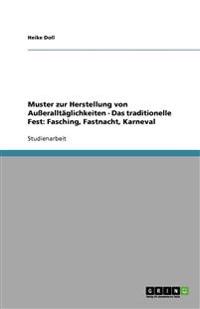 Muster zur Herstellung von Außeralltäglichkeiten - Das traditionelle Fest
