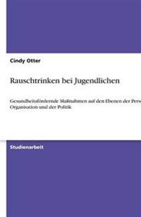 Rauschtrinken bei Jugendlichen