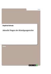 Aktuelle Fragen des Kündigungsrechts