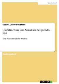 Globalisierung und Armut am Beispiel des Iran