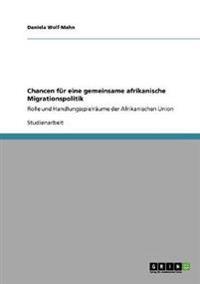 Chancen für eine gemeinsame afrikanische Migrationspolitik