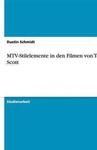 MTV-Stilelemente in den Filmen von Tony Scott