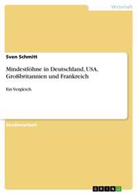 Mindestlöhne in Deutschland, USA, Großbritannien und Frankreich