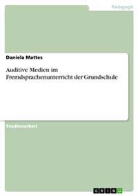 Auditive Medien im Fremdsprachenunterricht der Grundschule