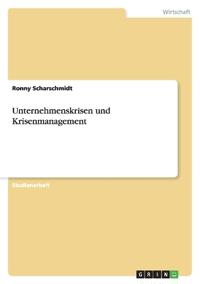 Unternehmenskrisen und Krisenmanagement