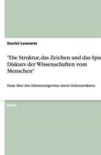 Die Struktur, das Zeichen und das Spiel im Diskurs der Wissenschaften vom Menschen