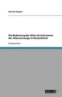Die Bedeutung der Aktie als Instrument der Altersvorsorge in Deutschland
