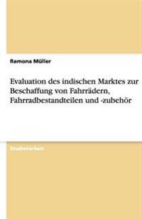 Evaluation des indischen Marktes zur Beschaffung von Fahrradern, Fahrradbestandteilen und -zubehoer