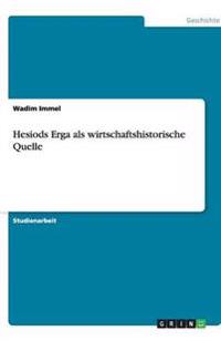Hesiods Erga als wirtschaftshistorische Quelle