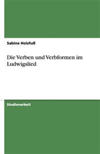 Die Verben und Verbformen im Ludwigslied