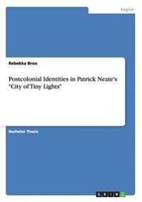 Postcolonial Identities in Patrick Neate's "City of Tiny Lights"