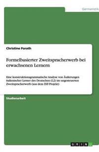 Formelbasierter Zweitspracherwerb bei erwachsenen Lernern