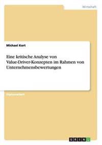 Eine kritische Analyse von Value-Driver-Konzepten im Rahmen von Unternehmensbewertungen