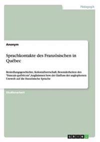 Bokomslag för "Sprachkontakte Des Franzosischen in Quebec"