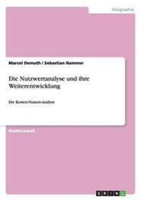 Die Nutzwertanalyse und ihre Weiterentwicklung