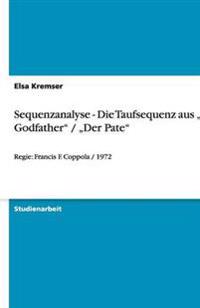 Sequenzanalyse - Die Taufsequenz aus "The Godfather / "Der Pate