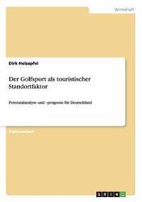 Der Golfsport als touristischer Standortfaktor