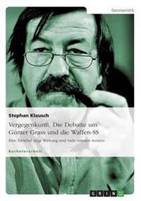 Vergegenkunft. Die Debatte um Günter Grass und die Waffen-SS