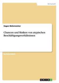 Chancen und Risiken von atypischen Beschäftigungsverhältnissen