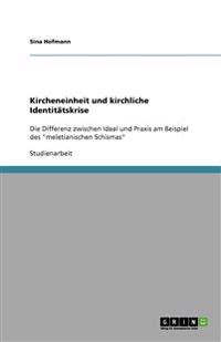Kircheneinheit und kirchliche Identitätskrise