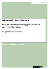 Bericht zum Orientierungspraktikum an der K.-S.-Oberschule