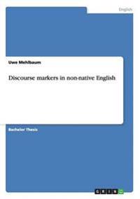 Discourse markers in non-native English