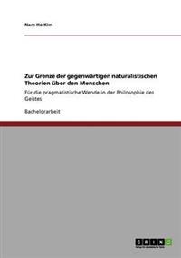 Zur Grenze der gegenwärtigen naturalistischen Theorien über den Menschen