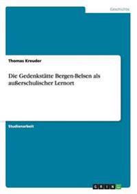 Die Gedenkstätte Bergen-Belsen als außerschulischer Lernort