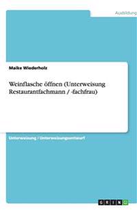 Weinflasche öffnen (Unterweisung Restaurantfachmann / -fachfrau)